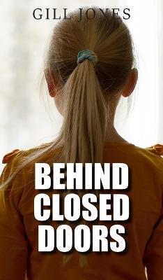 Behind Closed Doors - Gill Jones - cover