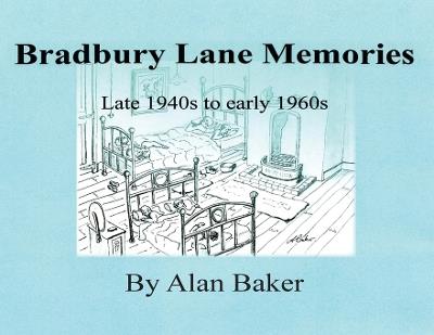 Bradbury Lane Memories - Alan Baker - cover