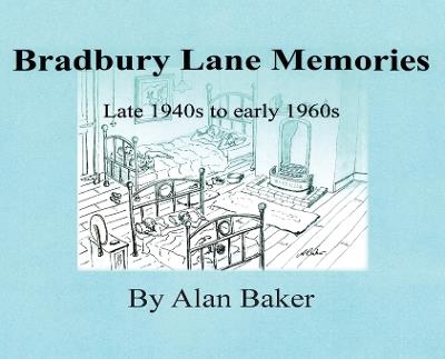 Bradbury Lane Memories - Alan Baker - cover