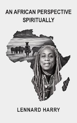 An African Perspective Spiritually - Lennard Harry - cover