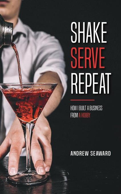 Shake, Serve, Repeat: How I built a business from a hobby