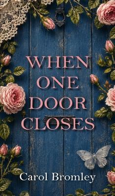 When One Door Closes - Carol Bromley - cover
