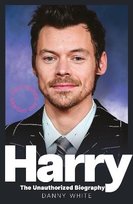 Harry: The Unauthorized Biography - Danny White - cover