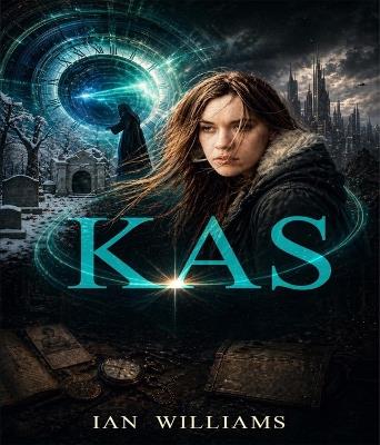 Kas (A Journey Through Time): Adventure Through Time - Ian Williams - cover