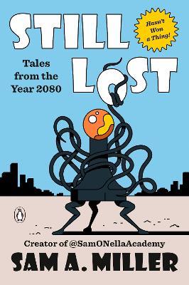 Still Lost: Tales from 2080 - Sam A. Miller - cover