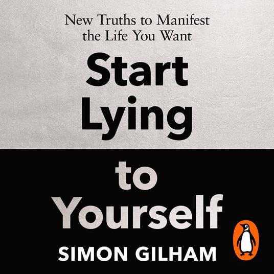 Start Lying to Yourself