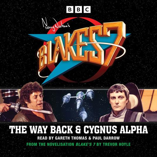 Blake's 7: The Way Back & Cygnus Alpha