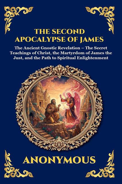 The Second Apocalypse of James