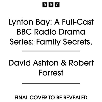Lynton Bay: A Full-Cast BBC Radio Drama Series