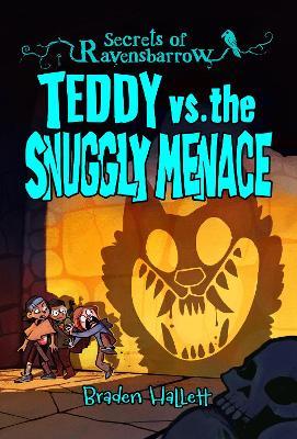 Teddy vs. the Snuggly Menace - Braden Hallett - cover
