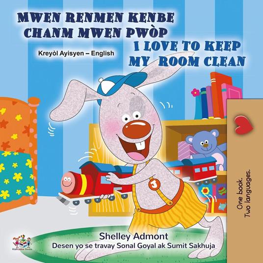 Mwen renmen kenbe chanm mwen pwòp I Love to Keep My Room Clean - Shelley Admont,KidKiddos Books - ebook