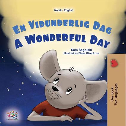En Vidunderlig Dag A Wonderful Day - KidKiddos Books,Sam Sagolski - ebook
