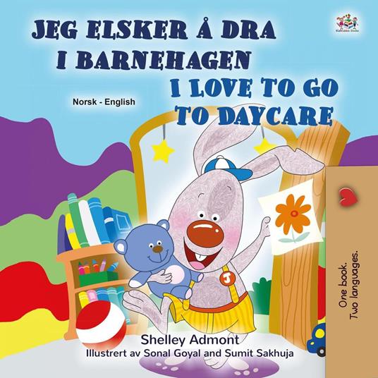 Jeg elsker å dra i barnehagen I Love to Go to Daycare - Shelley Admont,KidKiddos Books - ebook