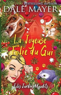 La Joyeuse Folie du Gui - Dale Mayer - cover