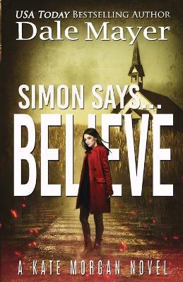 Simon Says... Believe - Dale Mayer - cover
