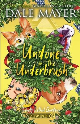 Undone in the Underbrush - Dale Mayer - cover
