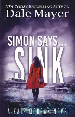 Simon Says... Sink - Dale Mayer - cover