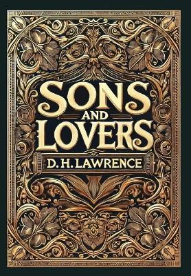 Sons and Lovers (Collector's Edition) (Laminated Hardback with Jacket) - D H Lawrence - cover