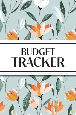 Budget Tracker (Orange and White Flowers): 6"x9" Monthly Finance Organizer for Expenses, Savings, and Debt; Manage Your Money Notebook - Revive Stationery - cover