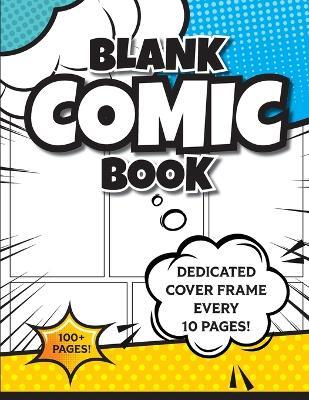 Blank Comic Book (Blue & Yellow): 8.5"x11" 100+ Pages of Blank Panels to Create Your Own Comic! Different Frames on Every Spread; Space for Covers Every 10 Pages - Revive Activity Books - cover