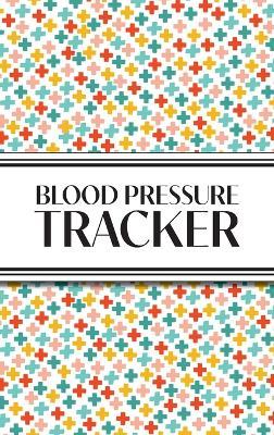 1-Year Blood Pressure Tracker (Multi-Color Health Crosses): 6"x9" Hardcover 52+ Extra Weeks Daily Blood Pressure Logbook Tracker Complete with Monthly Trend Graphs (5 Weeks a Month) - Revive Stationery - cover