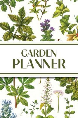 Garden Planner (Cottagecore Botanical Plants): 6"x9" Yearly Garden Planning Journal with Layout Grids, Plant Inventory, Seed & Treatment Trackers, Monthly Checklists, and 100+ Plant Logs - Perfect for Backyard & Vegetable Gardeners - Revive Stationery - cover
