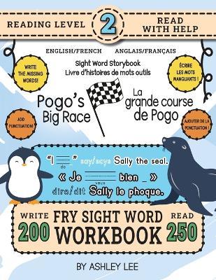 250 Sight Word Storybook, Pogo's Big Race (Level 2) Bilingual English/French Anglais/Français: Write Over 200 Fry Sight Words in English and French while you Read a Fun Story! 8.5"x11" (Index And Answer Key Included) - Ashley Lee - cover