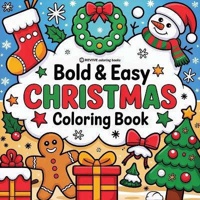 Bold & Easy Christmas Coloring Book: Cute & Festive Fun Stress Relief Coloring - Revive Coloring Books - cover