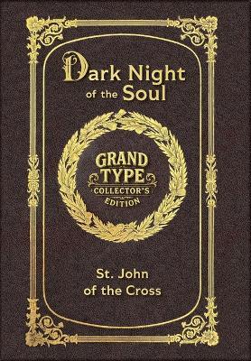 Dark Night of the Soul (Grand Type Collector's Edition) (Laminated Hardback with Jacket) Large Print - St John of the Cross - cover