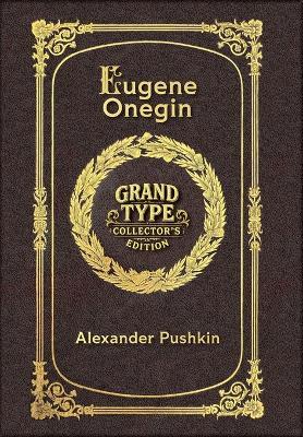 Eugene Onegin (Grand Type Collector's Edition) (Laminated Hardback with Jacket) Large Print - Alexander Pushkin - cover