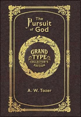 The Pursuit of God (Grand Type Collector's Edition) (Laminated Hardback with Jacket) Large Print - cover