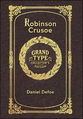 Robinson Crusoe (Grand Type Collector's Edition) (Laminated Hardback with Jacket) Large Print - Daniel Defoe - cover
