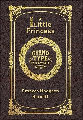 Large Print - A Little Princess - Grand Type Collector's Edition - Matte Hardcover with Dust Jacket - Frances Hodgson Burnett - cover