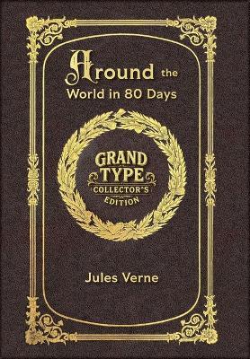 Large Print - Around the World in 80 Days - Grand Type Collector's Edition - Matte Hardcover with Dust Jacket - Jules Verne - cover