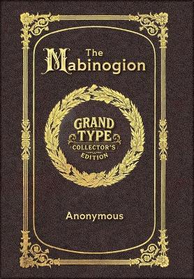 Large Print - The Mabinogion - Grand Type Collector's Edition - Matte Hardcover with Dust Jacket - Anonymous - cover