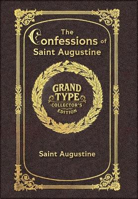 Large Print - The Confessions of Saint Augustine - Grand Type Collector's Edition - Matte Hardcover with Dust Jacket - Saint Augustine of Hippo - cover