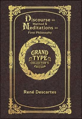 Large Print - Discourse on Method & Meditations on First Philosophy - Grand Type Collector's Edition - Matte Hardcover with Dust Jacket - René Descartes - cover