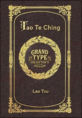Large Print - Tao Te Ching - Grand Type Collector's Edition - Matte Hardcover with Dust Jacket - Lao Tzu - cover