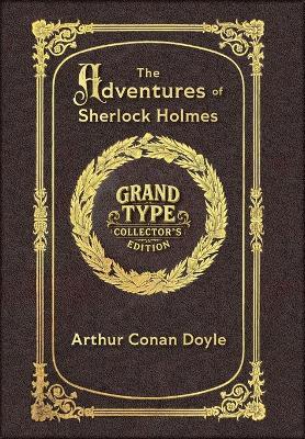 Large Print - The Adventures of Sherlock Holmes - Grand Type Collector's Edition - Illustrated - Matte Hardcover with Dust Jacket - Arthur Conan Doyle - cover