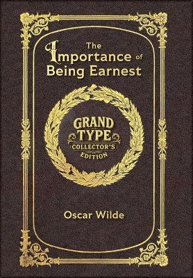 Large Print - The Importance of Being Earnest - Grand Type Collector's Edition - Matte Hardcover with Dust Jacket - Oscar Wilde - cover