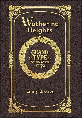 Large Print - Wuthering Heights - Grand Type Collector's Edition - Matte Hardcover with Dust Jacket - Emily Brontë - cover