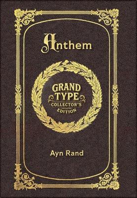 Large Print - Anthem - Grand Type Collector's Edition - Matte Hardcover with Dust Jacket - Ayn Rand - cover