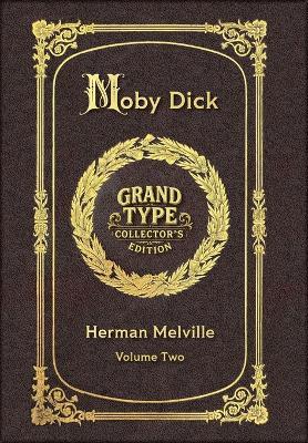 Large Print - Moby Dick, Volume 2 of 3 - Grand Type Collector's Edition - Matte Hardcover with Dust Jacket - Herman Melville - cover