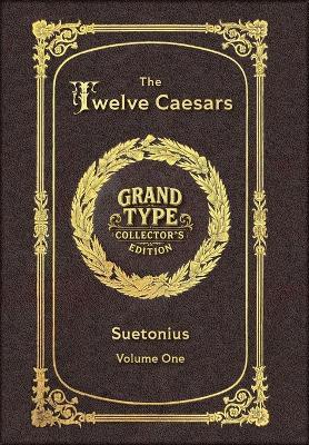 Large Print - The Twelve Caesars, Volume 1 of 3 - Grand Type Collector's Edition - Matte Hardcover with Dust Jacket - Suetonius - cover