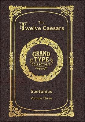 Large Print - The Twelve Caesars, Volume 3 of 3 - Grand Type Collector's Edition - Matte Hardcover with Dust Jacket - Suetonius - cover