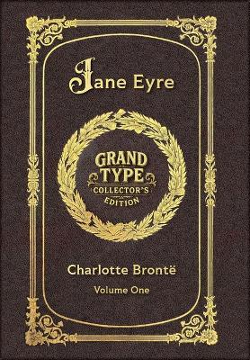 Large Print - Jane Eyre, Volume 1 of 2 - Grand Type Collector's Edition - Matte Hardcover with Dust Jacket - Charlotte Brontë - cover