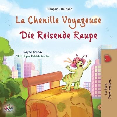 La chenille voyageuse (Livre pour enfants bilingue français-allemand) - Rayne Coshav,Kidkiddos Books - cover