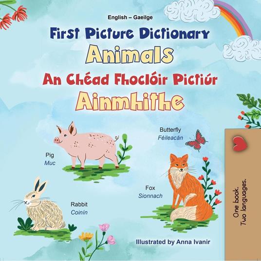 First Picture Dictionary Animals An Chéad Fhoclóir Pictiúrtha Ainmhite - KidKiddos Books - ebook