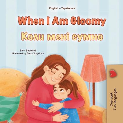 When I am Gloomy ???? ???? ????? - KidKiddos Books,Sam Sagolski - ebook