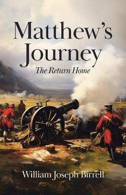 Matthew's Journey: The Return Home - William Joseph Birrell - cover